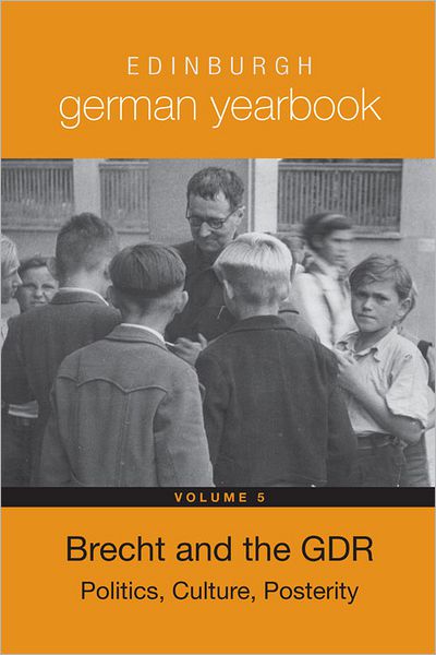 Cover for Laura Bradley · Edinburgh German Yearbook 5: Brecht and the Gdr: Politics, Culture, Posterity (Hardcover Book) (2011)