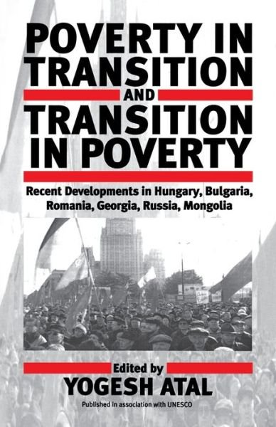 Cover for Yogesh Atal · Poverty in Transition and Transition in Poverty: Recent Developments in Hungary, Bulgaria, Romania, Georgia, Russia, and Mongolia (Pocketbok) (1999)