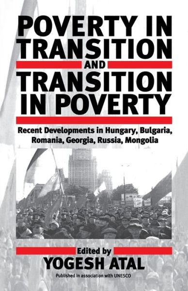 Cover for Yogesh Atal · Poverty in Transition and Transition in Poverty: Recent Developments in Hungary, Bulgaria, Romania, Georgia, Russia, and Mongolia (Paperback Book) (1999)