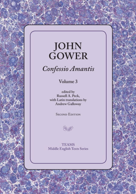 Confessio Amantis, Volume 3 - TEAMS Middle English Texts Series - John Gower - Books - Medieval Institute Publications - 9781580440929 - April 1, 2005