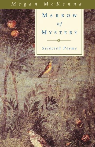 Cover for Megan McKenna · Marrow of Mystery: Selected Poems (Paperback Book) (2001)