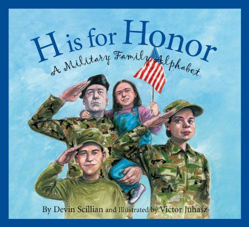 Cover for Devin Scillian · H is for Honor: a Military Family Alphabet (Hardcover Book) (2006)