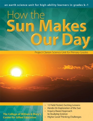 Cover for Clg Of William And Mary / Ctr Gift Ed · How the Sun Makes Our Day: An Earth and Space Science Unit for High-Ability Learners in Grades K-1 (Paperback Bog) (2010)
