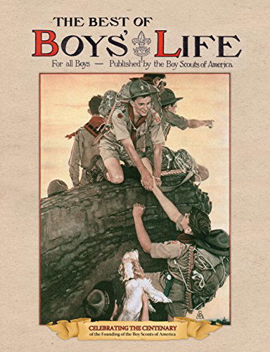 Cover for Boy Scouts of America · The Best of Boys' Life: for All Boys- Celebrating the Centenary of the Founding of the Boy Scouts of America (Hardcover Book) [1 Ill edition] (2010)