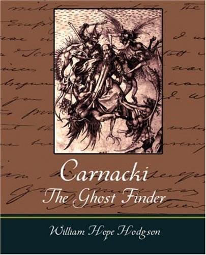 Carnacki, the Ghost Finder - William Hope Hodgson - Bøker - Book Jungle - 9781605970929 - 18. februar 2008