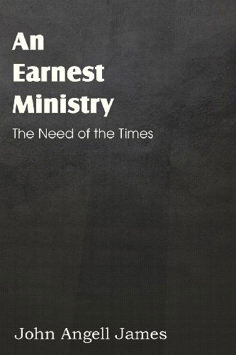 Cover for John Angell James · An Earnest Ministry (Pocketbok) (2013)