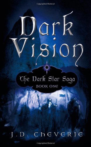 Cover for J. D. Cheverie · Dark Vision: the Dark Star Saga Book One (Paperback Book) (2013)