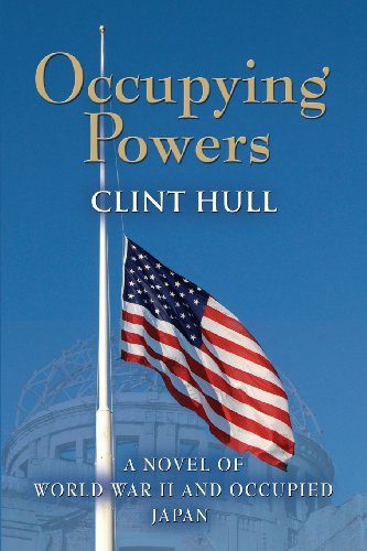 Cover for Clint Hull · Occupying Powers: a Novel of World War II and the Occupation of Japan (Paperback Book) (2013)