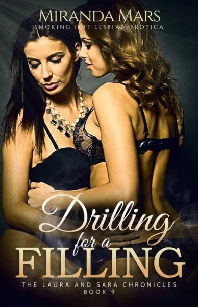 Cover for Miranda Mars · Drilling for a Filling: Smoking Hot Lesbian Erotica (Paperback Book) (2014)