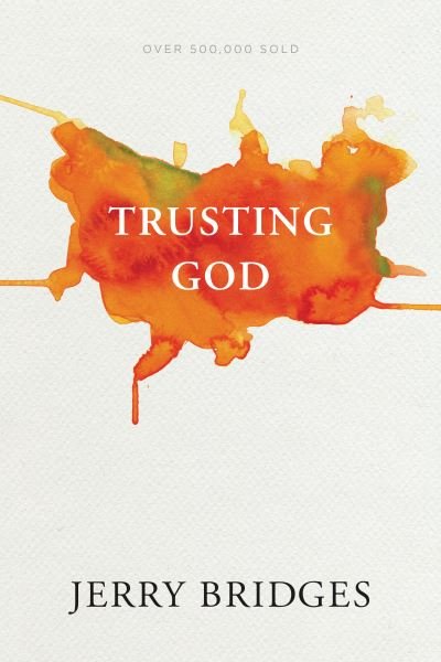 Cover for Jerry Bridges · Trusting God (Pocketbok) (2017)