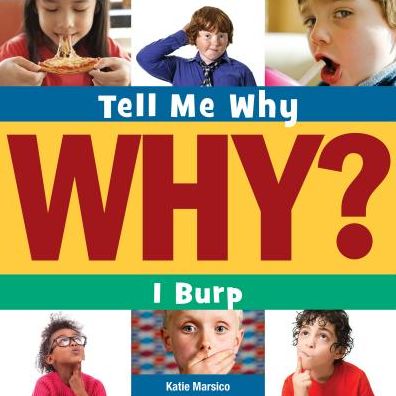 Cover for Katie Marsico · I Burp (Tell Me Why (Cherry Lake)) (Hardcover Book) (2015)