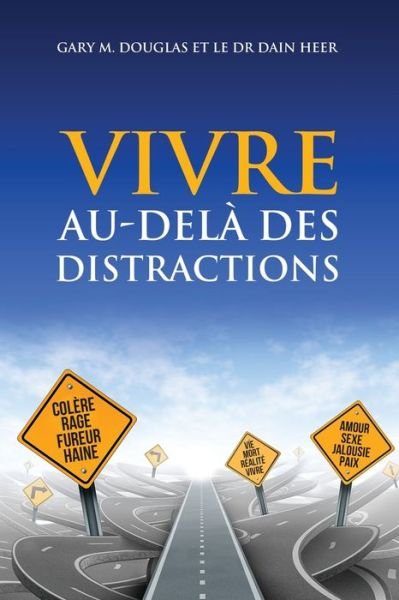 Cover for Gary M Douglas · VIVRE AU-DELA DES DISTRACTIONS (Living Beyond Distraction French) (Paperback Book) (2020)