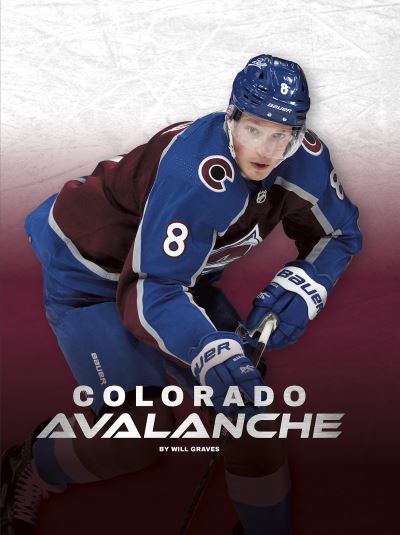 Colorado Avalanche - Will Graves - Książki - Press Room Editions LLC - 9781634945929 - 2023