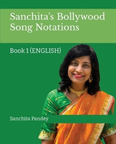 Cover for Sanchita Pandey · Sanchita's Bollywood Song Notation (Paperback Book) (2022)