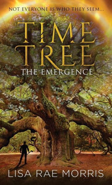 Cover for Lisa Rae Morris · Time Tree: The Emergence - Time Tree Chronicles (Inbunden Bok) (2019)