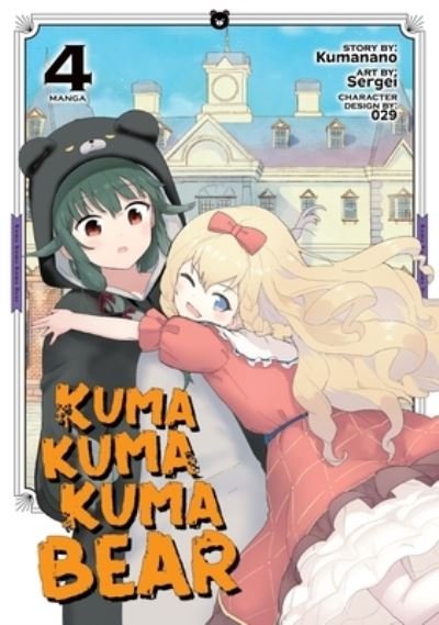 Cover for Kumanano · Kuma Kuma Kuma Bear (Manga) Vol. 4 - Kuma Kuma Kuma Bear (Manga) (Paperback Bog) (2021)