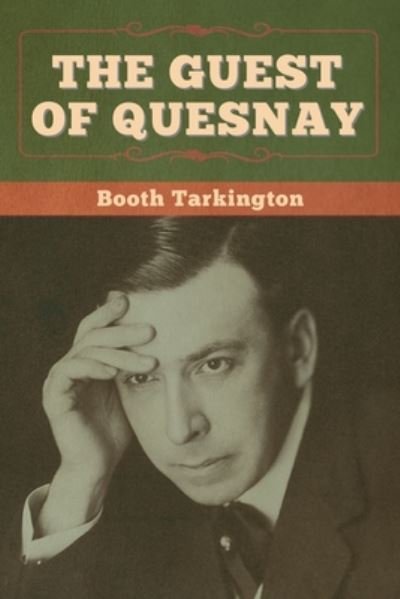 Cover for Booth Tarkington · The Guest of Quesnay (Paperback Book) (2020)