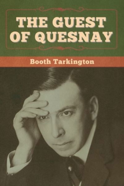 Cover for Booth Tarkington · The Guest of Quesnay (Taschenbuch) (2020)