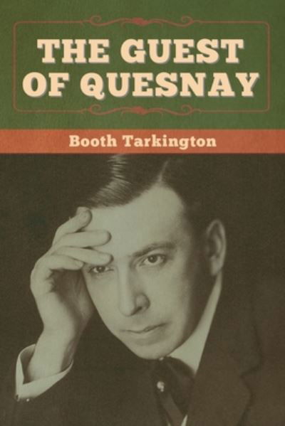 Cover for Booth Tarkington · The Guest of Quesnay (Paperback Bog) (2020)