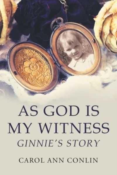 As God Is My Witness - Carol Ann Conlin - Books - Stratton Press, LLC - 9781648959929 - June 30, 2022