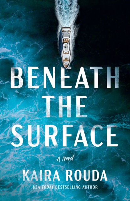 Cover for Kaira Rouda · Beneath the Surface: A Novel - The Kingsleys (Paperback Book) (2023)