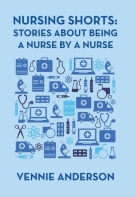Cover for Vennie Anderson · Nursing Shorts (Hardcover Book) (2021)