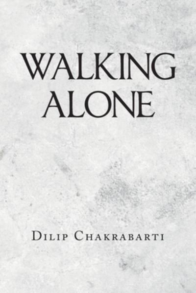 Cover for Dilip Chakrabarti · Walking Alone (Taschenbuch) (2020)
