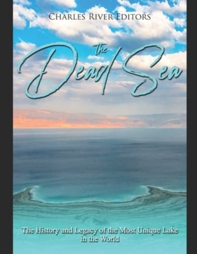 Cover for Charles River Editors · The Dead Sea (Paperback Bog) (2019)