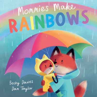 Cover for Becky Davies · Mommies Make Rainbows (Paperback Book) (2022)