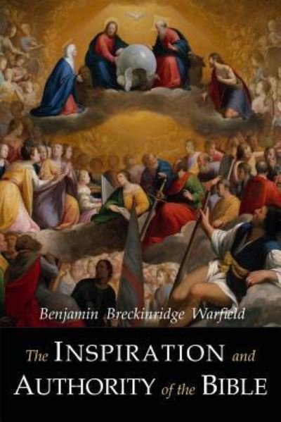 Cover for Benjamin Breckinridge Warfield · The Inspiration and Authority of the Bible (Pocketbok) (2018)