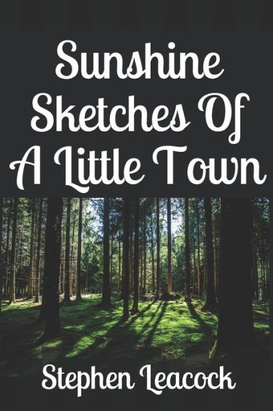 Cover for Stephen Leacock · Sunshine Sketches Of A Little Town (Paperback Book) (2019)