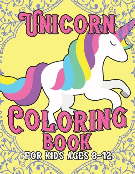 Cover for Jayce Carter · Unicorn Coloring Book for Kids Ages 8-12 (Paperback Book) (2019)