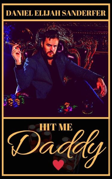 Cover for Daniel Elijah Sanderfer · Hit Me Daddy (Paperback Book) (2019)