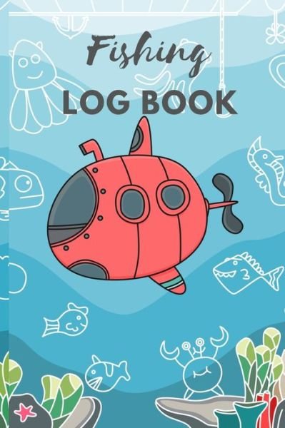Fishing Log book for kids - B - Bøker - Independently Published - 9781708125929 - 13. november 2019