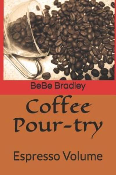 Cover for Bebe Bradley · Coffee Pour-Try (Pocketbok) (2018)