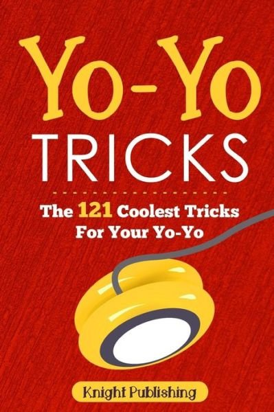 Cover for Knight Publishing · Yo-Yo Tricks (Pocketbok) (2018)
