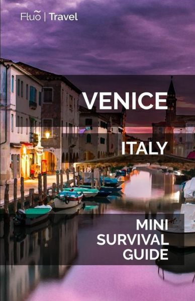 Venice Mini Survival Guide - Jan Hayes - Books - Createspace Independent Publishing Platf - 9781729580929 - October 25, 2018