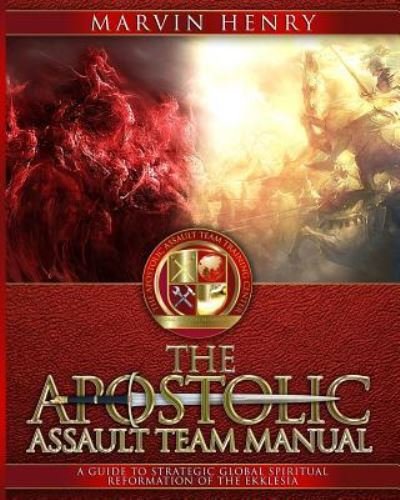 Cover for Marvin Henry · The Apostolic Assault Team Manual (Paperback Book) (2019)