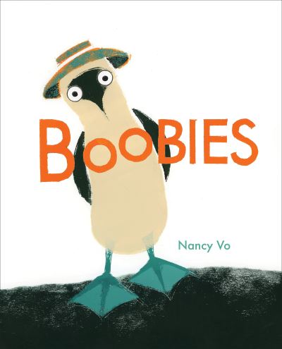 Boobies - Nancy Vo - Books - Groundwood Books - 9781773066929 - August 30, 2022