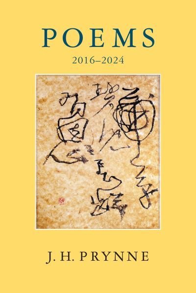 Cover for J.H. Prynne · Poems 2016-2024 (Paperback Bog) (2024)