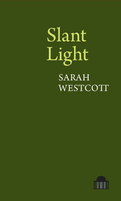 Cover for Sarah Westcott · Slant Light - Pavilion Poetry (Taschenbuch) (2016)