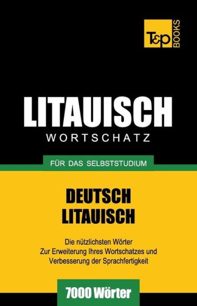 Cover for Andrey Taranov · Litauischer Wortschatz Fur Das Selbststudium - 7000 Worter (Paperback Bog) (2013)