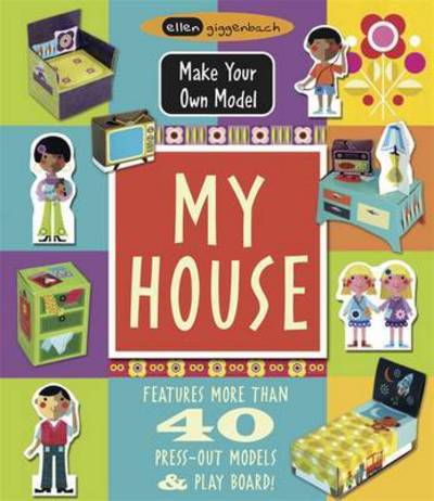 Cover for Ellen Giggenbach · Make Your Own Model: My House (Hardcover Book) (2015)