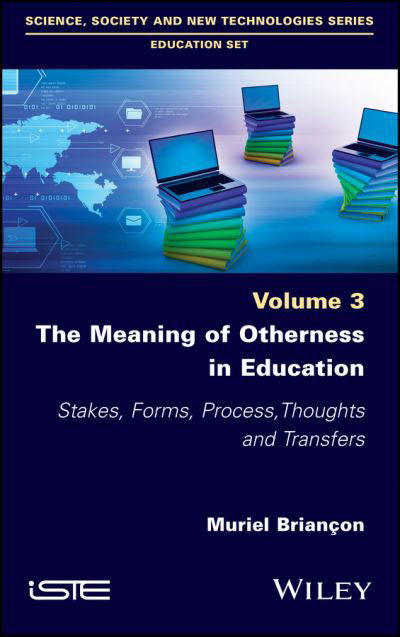 Cover for Muriel Briancon · The Meaning of Otherness in Education: Stakes, Forms, Process, Thoughts and Transfers (Hardcover Book) (2019)