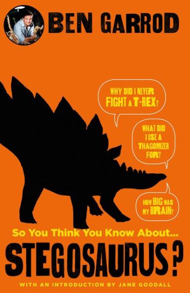 Cover for Ben Garrod · So You Think You Know About Stegosaurus? - So You Think You Know About... Dinosaurs? (Hardcover Book) (2018)