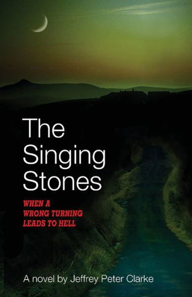 Cover for Jeffrey Peter Clarke · The Singing Stones (Pocketbok) (2020)