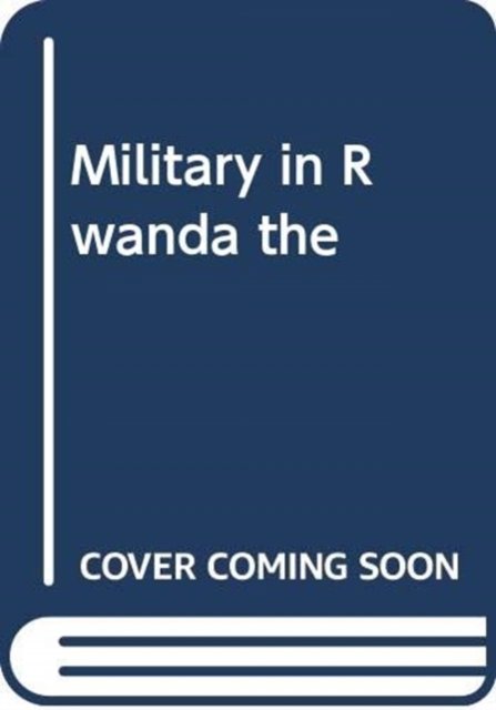Cover for Jowell  Marco · Military in Rwanda the (Gebundenes Buch) (2024)