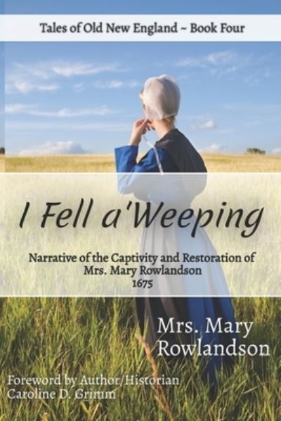 Cover for Mary Rowlandson · I Fell a'Weeping (Paperback Book) (2019)