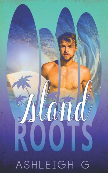 Cover for Ashleigh G · Island Roots (Paperback Book) (2019)