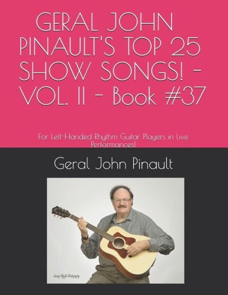 Cover for Geral John Pinault · GERAL JOHN PINAULT'S TOP 25 SHOW SONGS! - VOL. II - Book #37 (Pocketbok) (2019)